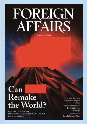 外交事务杂志Foreign Affairs -2024-5月&6月（PDF版）